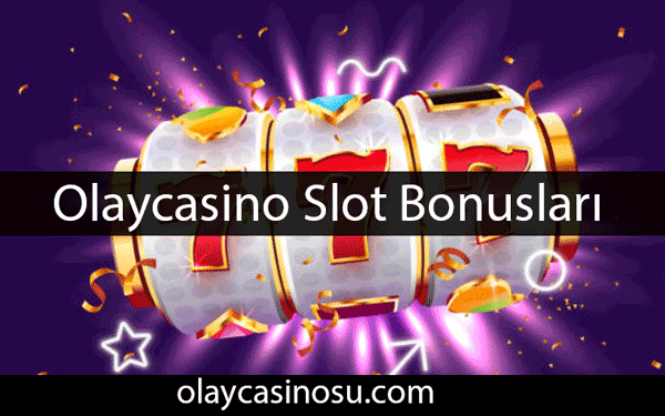 Olaycasino slot bonusları vesilesiyle ciddi anlamda destek veren firmadır.